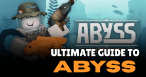 Ultimate Abyss Roblox Guide 2026 Tips, Progression & Best Gear
