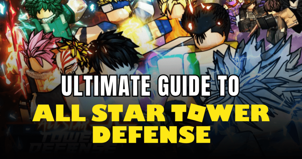 All Star Tower Defense Guide From Beginner to Endgame Mastery