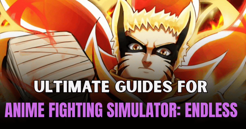 Anime Fighting Simulator Endless Guide Beginner to Endgame (2026)