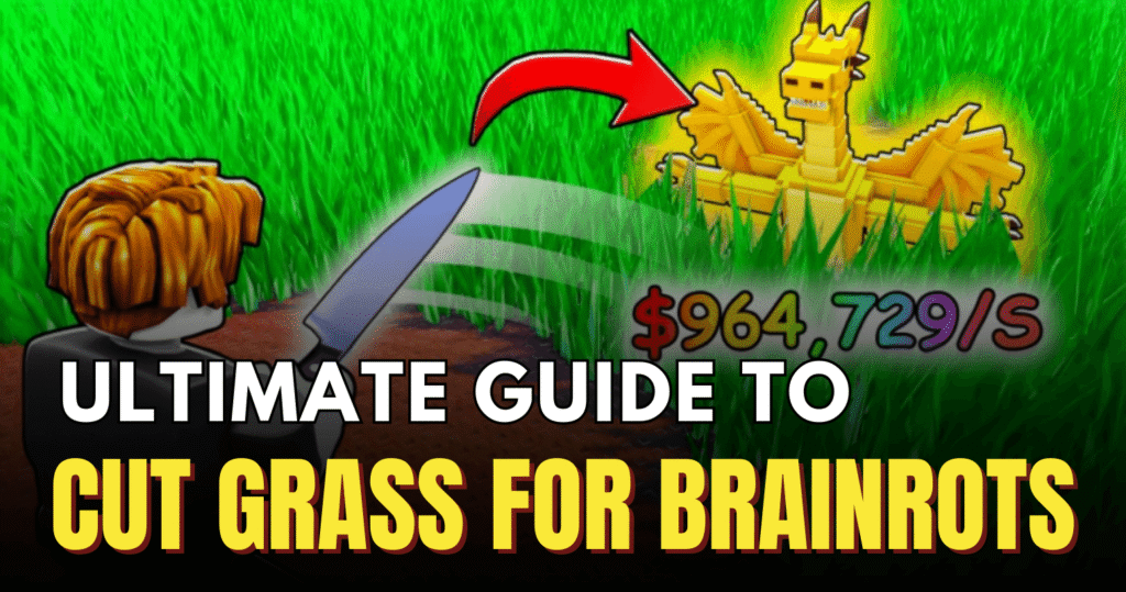 Cut Grass for Brainrots Guide Beginner to Endgame Tips (2026)