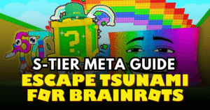 Escape Tsunami For Brainrots Tier List 2026 Best Brainrots Ranked (S-Tier Meta)