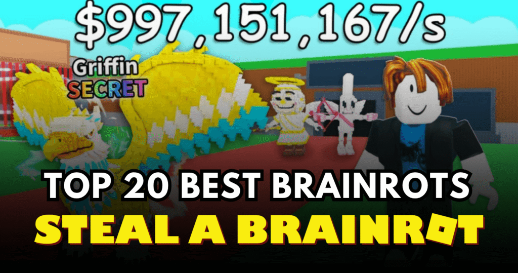 Top 20 Best Brainrots in Steal a Brainrot Roblox (2026 MPS Guide)
