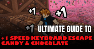 +1 Speed Keyboard Escape Candy & Chocolate Guide 2026 Best Tips & Tricks