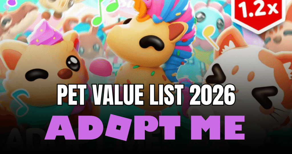 Adopt Me Pet Value List 2026 The Ultimate Trading Guide
