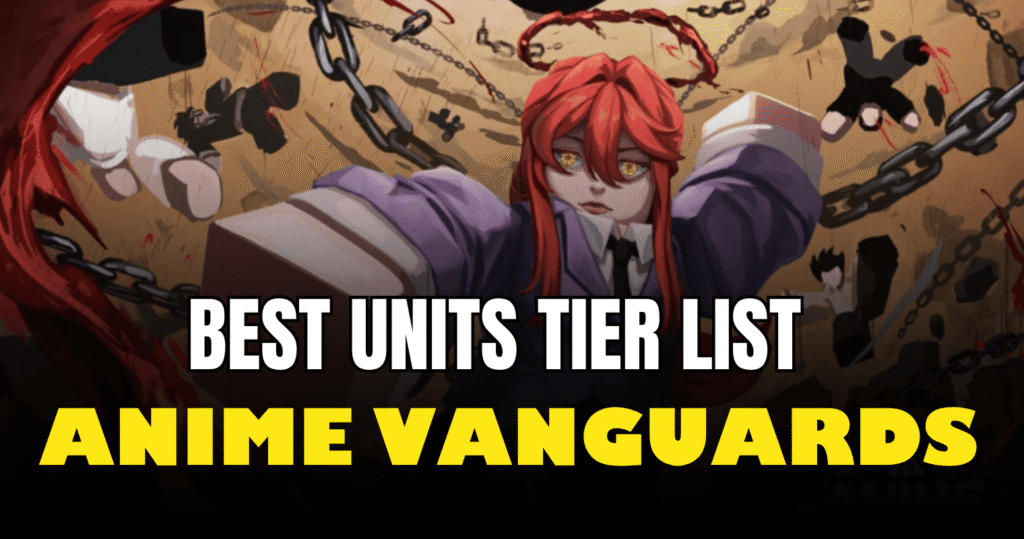 Anime Vanguards Tier List (2026) – Best Units Ranked SS to D