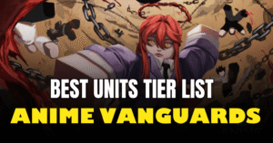 Anime Vanguards Tier List (2026) – Best Units Ranked SS to D