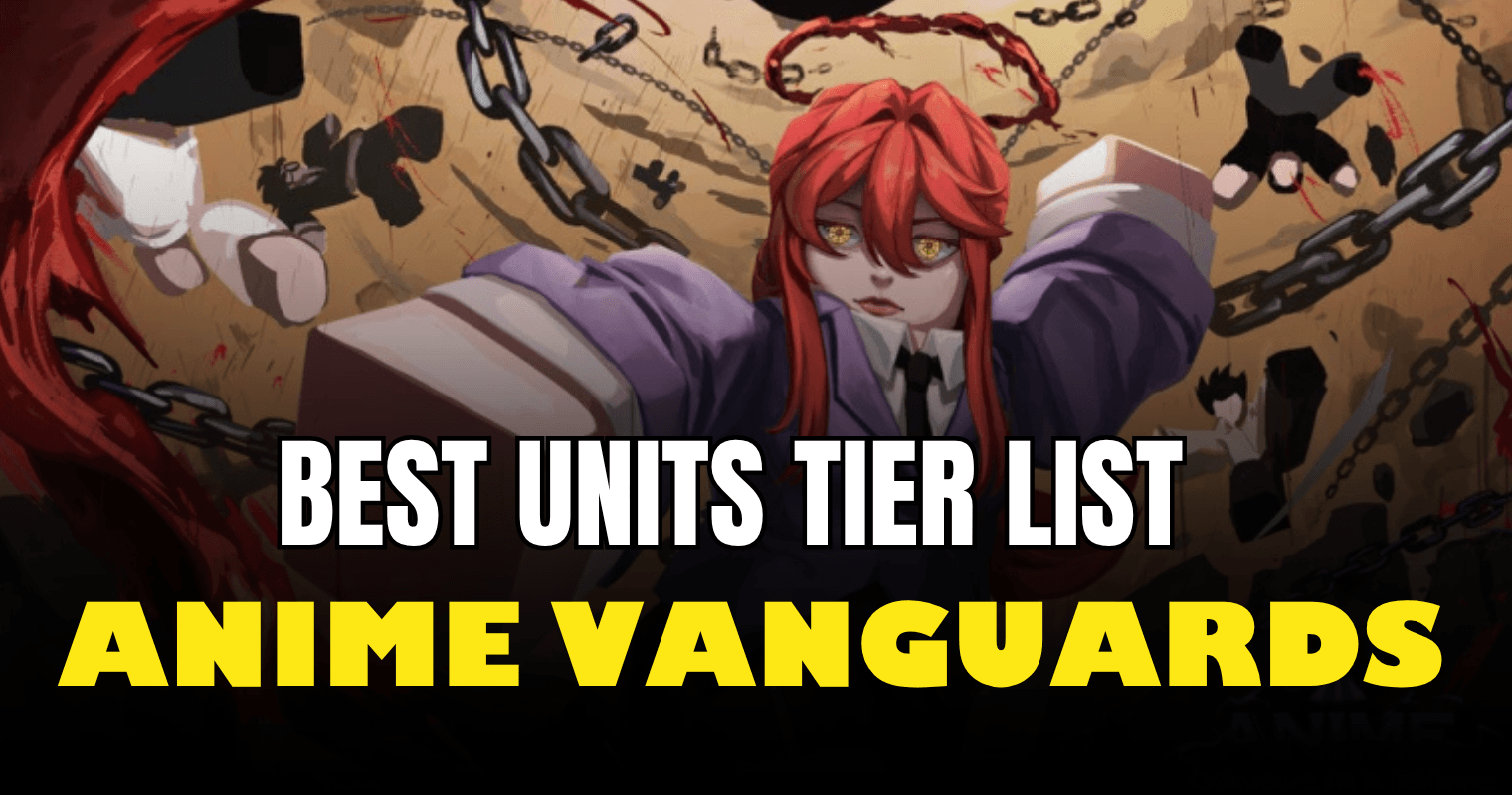 Anime Vanguards Tier List (2026) – Best Units Ranked SS to D