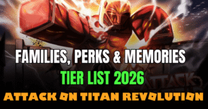Attack on Titan Revolution Tier List 2026 (Families, Perks & Memories)