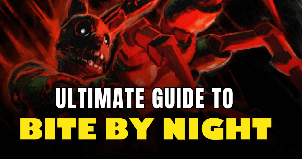 Bite By Night Guide From Beginner to Endgame Mastery