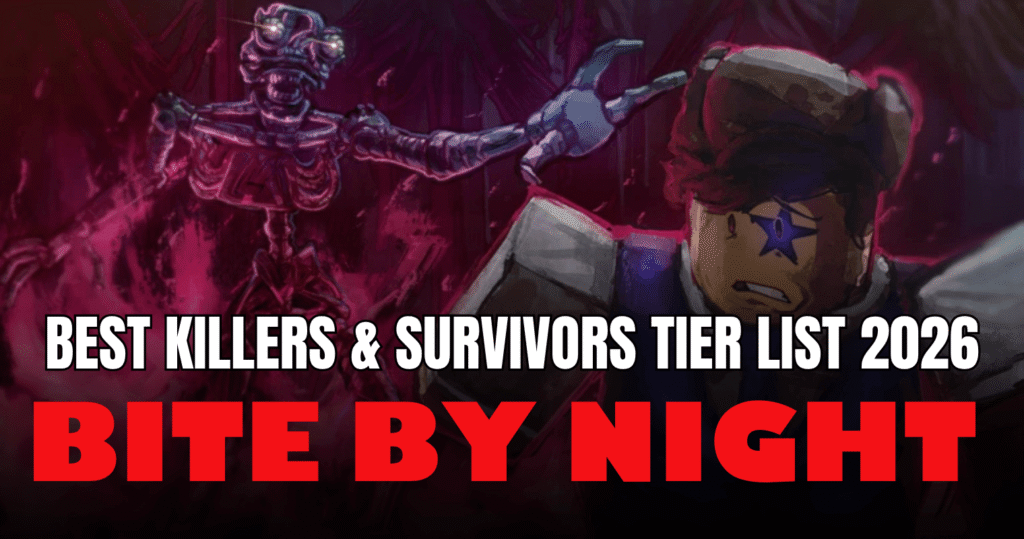 Bite By Night Tier List 2026 Best Killers & Survivors Ranked (Updated)