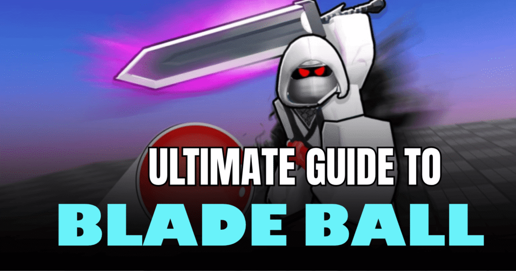 Blade Ball Guide 2026 Beginner to Pro Tips & Strategies