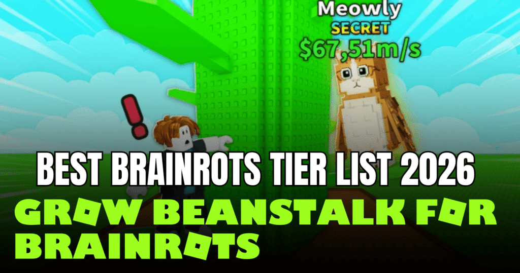 Grow Beanstalk for Brainrots Tier List (2026) – Best Brainrots, Mutations & Clouds Ranked