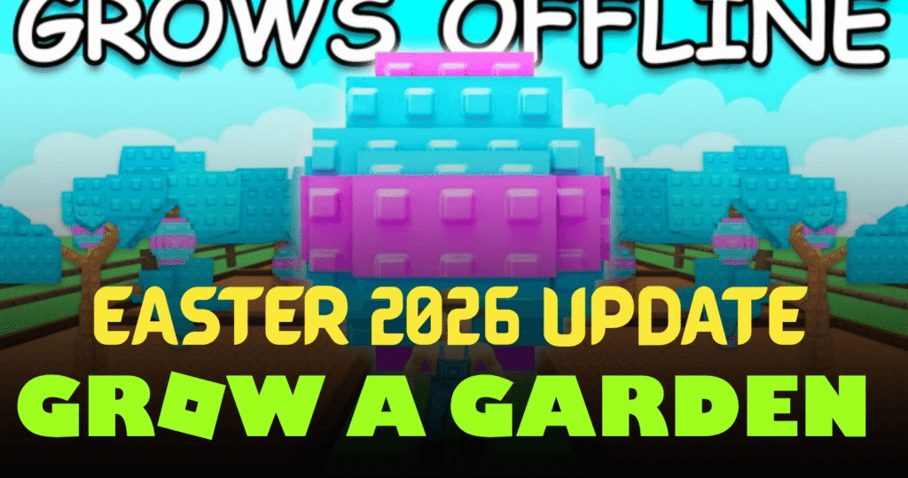 Grow a Garden Easter 2026 Update Full Guide to New Seeds, Pets, Easter Garden & Fastest Strategy