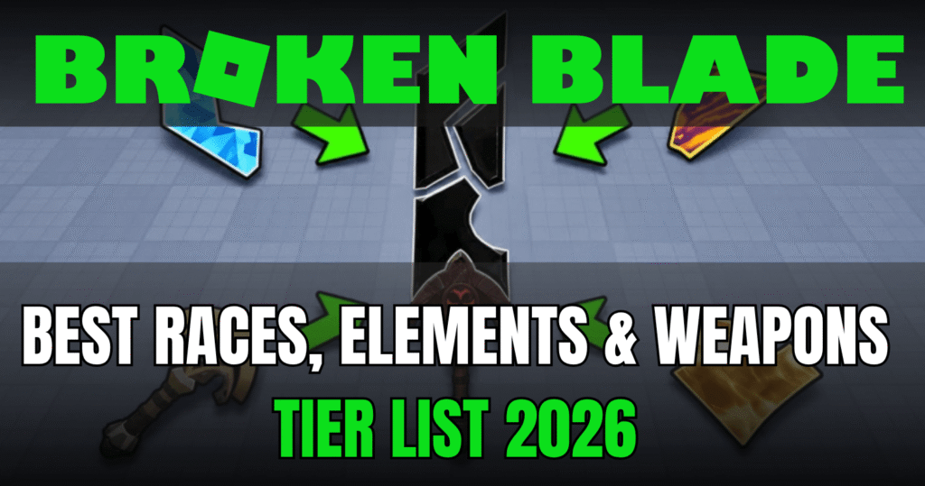 Broken Blade Tier List 2026 Best Races, Elements & Weapons