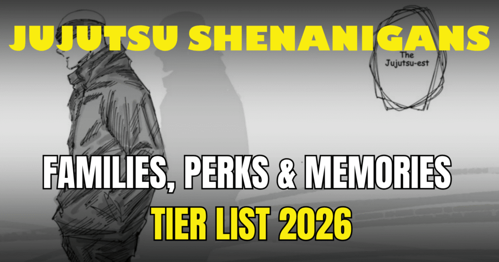 Jujutsu Shenanigans Tier List 2026 Best Characters & Meta Guide