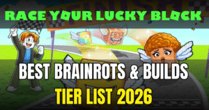 Race Your Lucky Block Tier List 2026 Best Brainrots & Builds