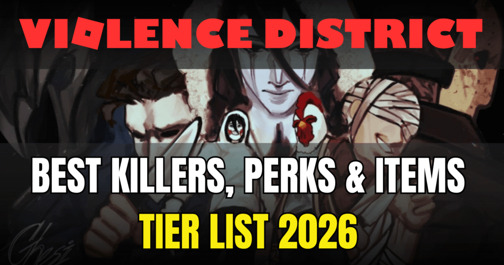 Violence District Tier List 2026 Best Killers, Perks & Items