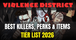 Violence District Tier List 2026 Best Killers, Perks & Items