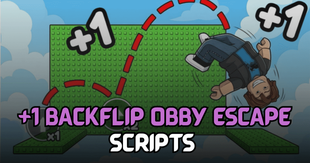 +1 Backflip Obby Escape Script – Auto Farm Money & More