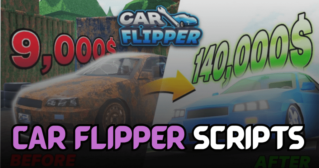 Car Flipper Script – Auto Farm, Auto Buy Cars & Speed Multiplier