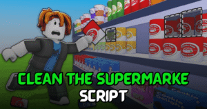 Clean the Supermarket Script – Auto Stock, Auto Buy Upgrades & Auto Use Abilities