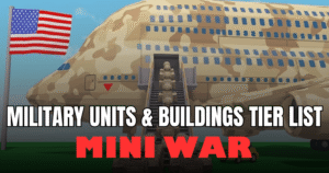 Mini War Tier List Best Military Units & Buildings (S+ to D)