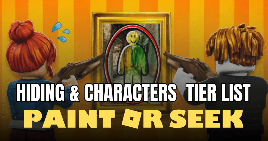Paint Or Seek Tier List 2026 Best Hiding Strategies & Characters Guide