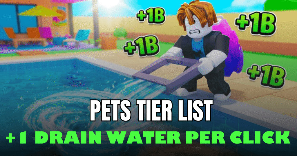 +1 Drain Water Per Click Tier List 2026 – Best Pets Ranked