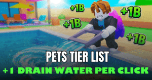 +1 Drain Water Per Click Tier List 2026 – Best Pets Ranked