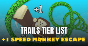 +1 Speed Monkey Escape Tier List 2026 – Best Trails Ranked