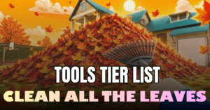 Clean All The Leaves Tier List 2026 – Best Tools Ranked