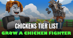 Grow a Chicken Fighter Tier List 2026 – Best Chickens Ranked