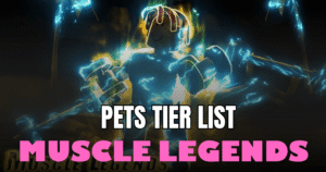 Muscle Legends Tier List 2026 – Best Pets Ranked