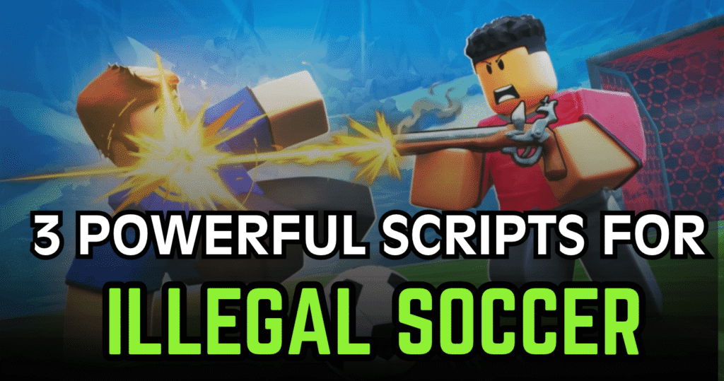 3 Powerful Illegal Soccer Scripts – Infinite Stamina, Perfect Shoot, Auto Pass & ESP