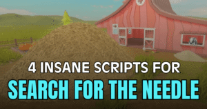 4 Insane Search For The Needle Scripts – Instant Find, Auto Farm, ESP & Fly