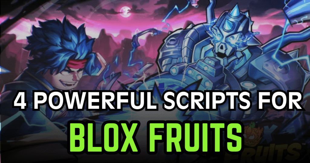 4 Powerful Blox Fruits Scripts - Fast Travel, OP Auto Farm & Fruit Tools