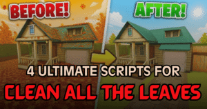 4 Ultimate Clean All The Leaves Scripts - Auto Farm Sell Upgrade Teleports & More